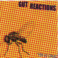 GUT REACTIONS - "YER SO CRUEL" 7"